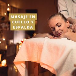 MASAJE EN CUELLO Y ESPALDA
